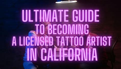 How to Become a Tattoo Artist in California: A Guide to Care and Tattoo Creativity